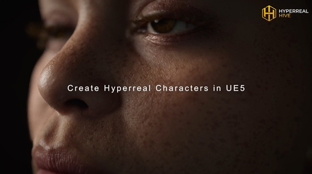 Hyperreal Hive - Create Hyperreal Characters in UE5 资源 | Hyperreal Hive - Create Hyperreal Characters in UE5