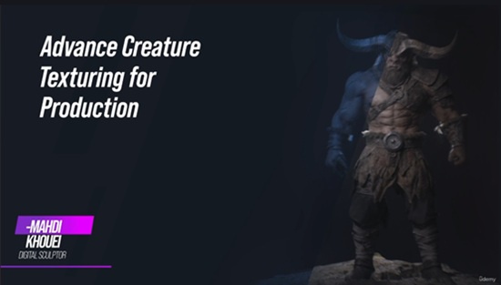 Advance Creature Texturing for Production 教程资源 | Udemy - Advance Creature Texturing for Production