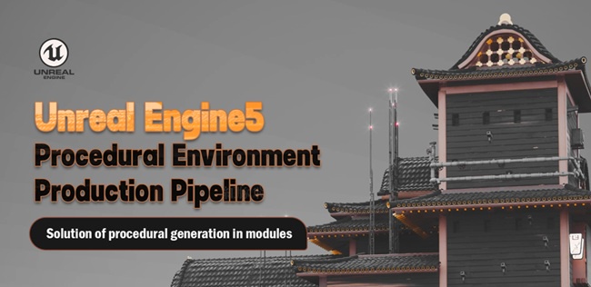 Wingfox - Unreal Engine5 Procedural Environment Production Pipeline 软件资源 | Wingfox - Unreal Engine5 Procedural Environment Production Pipeline
