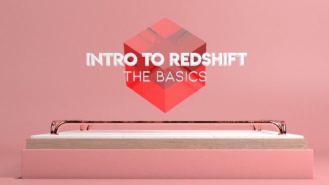 C4D渲染动画教程资源 | Skillshare - Introduction to Redshift: The Basics by Derek Kirk