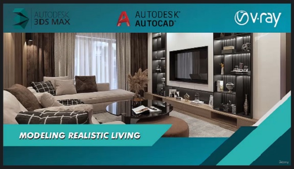Modeling realistic living in 3ds max 素材资源 | Udemy - Modeling realistic living in 3ds max
