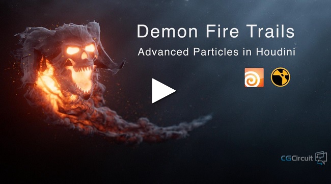 Houdini 教程资源 | CGCircuit - Advanced Particles 2 : Demon Fire Trails