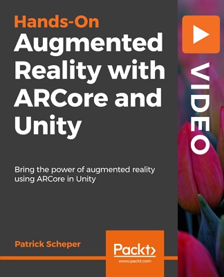 游戏开发教程资源 | Packt Publishing - Hands - On Augmented Reality with Arcore and Unity